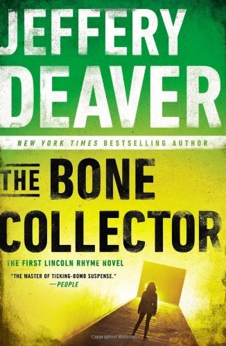 Cover for Jeffery Deaver · The Bone Collector: the First Lincoln Rhyme Novel (Pocketbok) [Reprint edition] (2014)