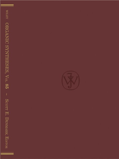 Cover for SE Denmark · Organic Syntheses, Volume 85 - Organic Syntheses (Hardcover Book) (2008)