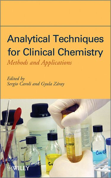 Cover for S Caroli · Analytical Techniques for Clinical Chemistry: Methods and Applications (Hardcover Book) (2012)