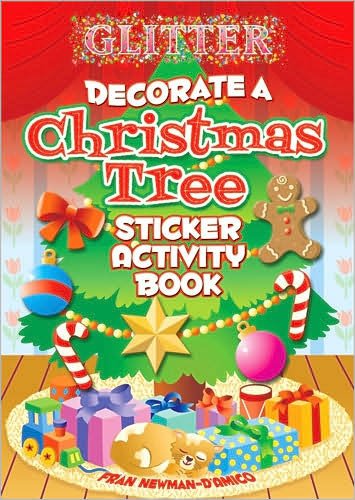 Glitter Decorate a Christmas Tree, Sticker Activity Book - Little Activity Books - Fran Newman-D'Amico - Merchandise - Dover Publications Inc. - 9780486471273 - September 25, 2009