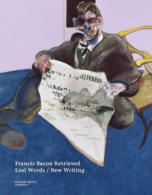 Cover for Francis Bacon Retrieved - Lost Words / New Writing - Francis Bacon Studies (Taschenbuch) (2025)