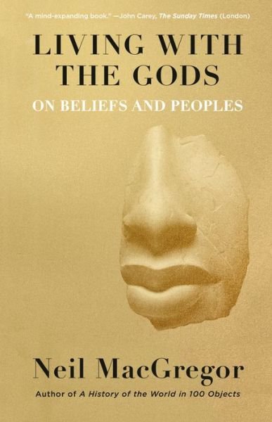 Cover for Neil MacGregor · Living with the Gods On Beliefs and Peoples (Paperback Bog) (2019)