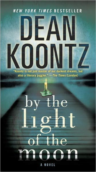 Cover for Dean Koontz · By the Light of the Moon: a Novel (Pocketbok) [Reprint edition] (2012)