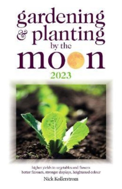 Cover for Nick Kollerstrom · Gardening and Planting by the Moon 2023 (Paperback Book) (2022)