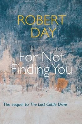 Cover for Robert Day · For Not Finding You (Pocketbok) (2021)