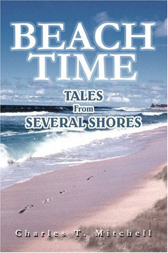 Cover for Charles Mitchell · Beach Time: Tales from Several Shores (Paperback Book) (2005)