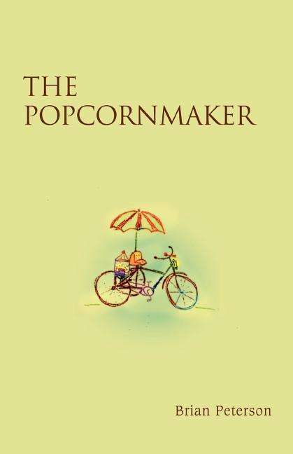 Cover for Brian Peterson · The Popcornmaker (Paperback Book) (2007)