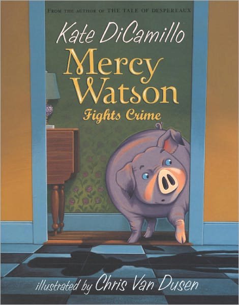 Cover for Kate Dicamillo · Mercy Watson Fights Crime (Hardcover bog) [Turtleback School &amp; Library Binding edition] (2010)
