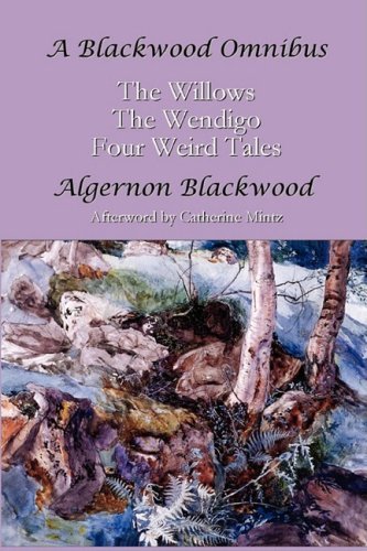 Cover for Algernon Blackwood · A Blackwood Omnibus (Hardcover Book) (2008)