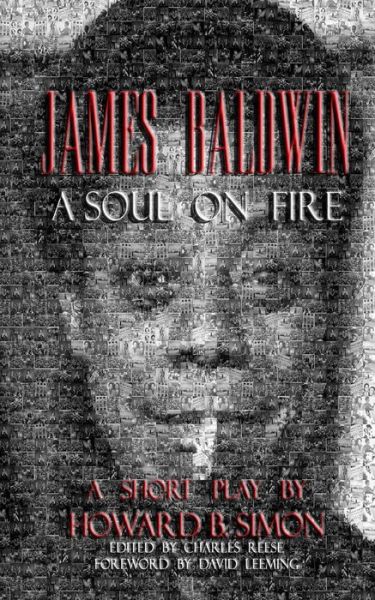 Cover for Howard B. Simon · JAMES BALDWIN A SOUL ON FIRE a short play by HOWARD B. SIMON (Paperback Book) (2011)