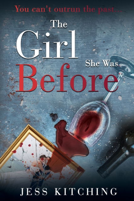 Cover for Jess Kitching · The Girl She Was Before (Pocketbok) (2021)