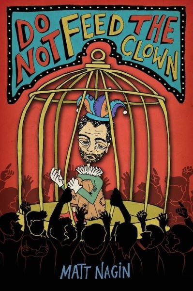 Cover for Matt Nagin · Do Not Feed the Clown (Paperback Book) (2019)