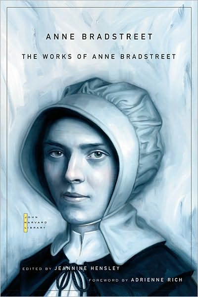 Cover for Anne Bradstreet · The Works of Anne Bradstreet - The John Harvard Library (Paperback Book) (2010)