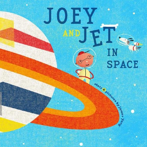 Cover for James Yang · Joey and Jet in Space (Richard Jackson Books (Atheneum Hardcover)) (Hardcover Book) (2006)