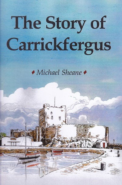 Cover for Michael Sheane · The Story of Carrickfergus (Paperback Book) (2015)