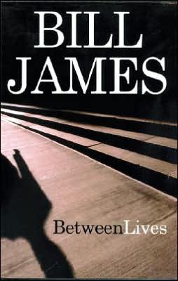 Cover for Bill James · Between Lives (Innbunden bok) [Large print edition] (2006)