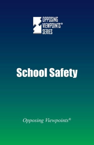 Cover for School Safety - Opposing Viewpoints (Hardcover) (Pocketbok) (2016)