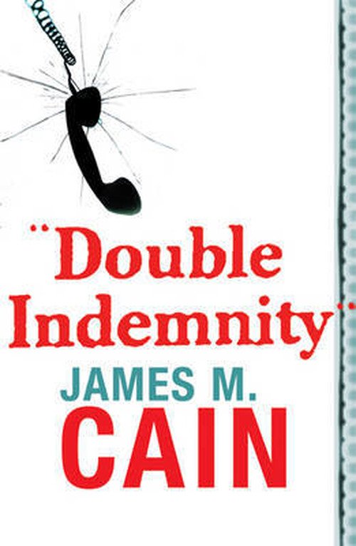 Cover for James M. Cain · Double Indemnity (Pocketbok) (2005)