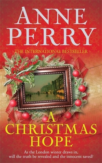 Cover for Anne Perry · A Christmas Hope (Christmas Novella 11): A thrilling Victorian mystery for the festive season - Christmas Novella (Paperback Bog) (2014)