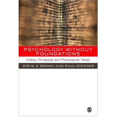 Cover for Steven Brown · Psychology without Foundations: History, Philosophy and Psychosocial Theory (Pocketbok) (2009)