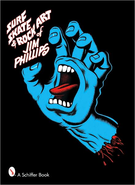 Surf, Skate & Rock Art of Jim Phillips - Jim Phillips - Books - Schiffer Publishing Ltd - 9780764319273 - August 6, 2003