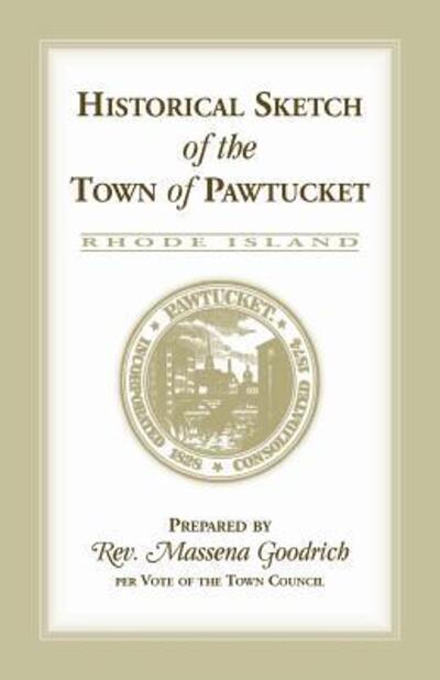 Cover for Massena Goodrich · Historical sketch of the town of Pawtucket (Book) (2018)