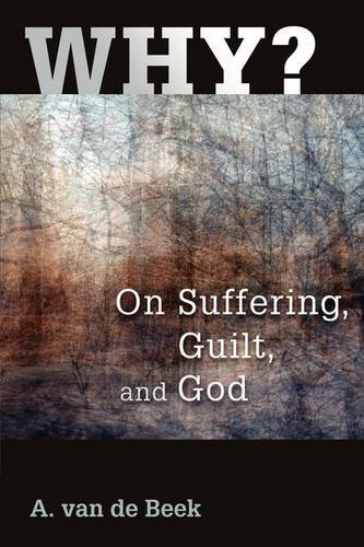 Cover for A. Van De Beek · Why?: on Suffering, Guilt, and God (Paperback Book) (1990)