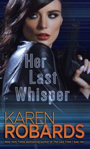 Cover for Karen Robards · Her Last Whisper (Pocketbok) (2015)