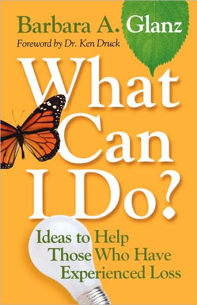 Cover for Barbara A. Glanz · What Can I Do?: Ideas to Help Those Who Have Experienced Loss (Paperback Book) (2006)