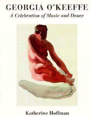 Cover for Katherine Hoffman · Georgia O'keeffe: a Celebration of Music and Dance (Gebundenes Buch) [First edition] (1998)