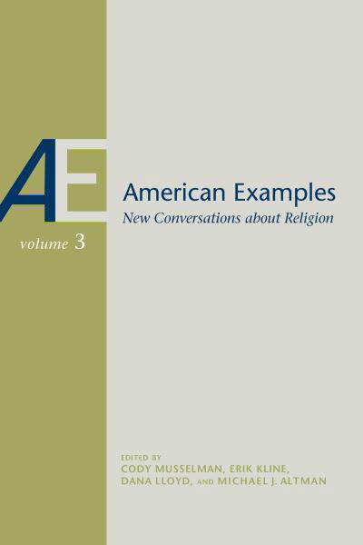 Cover for Michael J. Altman · American Examples: New Conversations about Religion, Volume Three (Paperback Book) (2024)