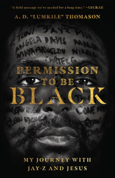 Cover for A. D. &quot;lumkile&quot; Thomason · Permission to Be Black – My Journey with Jay–Z and Jesus (Paperback Book) (2021)