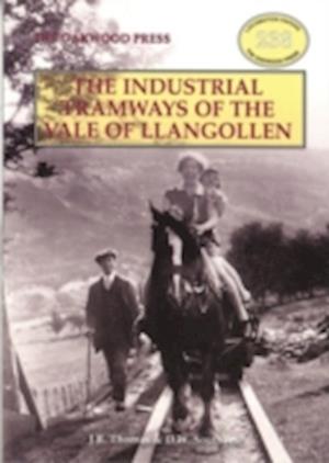 Industrial Tramways of the Vale of Llangollen - Locomotion Papers - John Thomas - Books - Stenlake Publishing - 9780853617273 - May 22, 2013