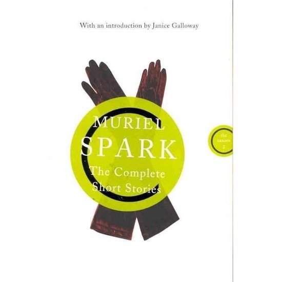 Cover for Muriel Spark · The Complete Short Stories (Paperback Book) (2011)