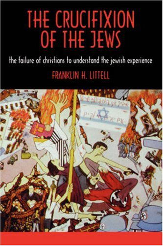 Cover for Franklin Hamlin Littell · The Crucifixion of the Jews: the Failure of Christians to Understand the Jewish Experience (Paperback Book) (2017)