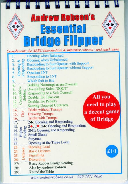 Andrew Robson's Essential Bridge Flipper - Andrew Robson - Książki - Andrew Robson Bridge Club - 9780955294273 - 15 marca 2007