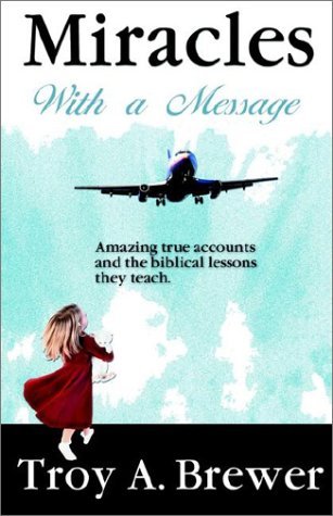 Cover for Troy Brewer · Miracles with a Message (Paperback Book) (2002)