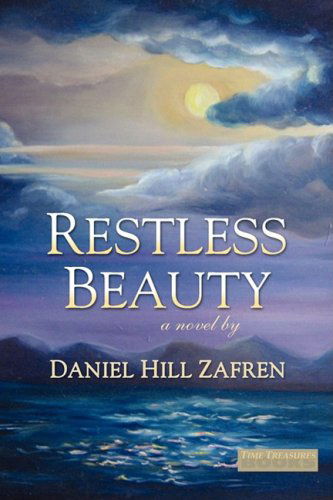 Cover for Daniel Hill Zafren · Restless Beauty (Paperback Book) (2009)