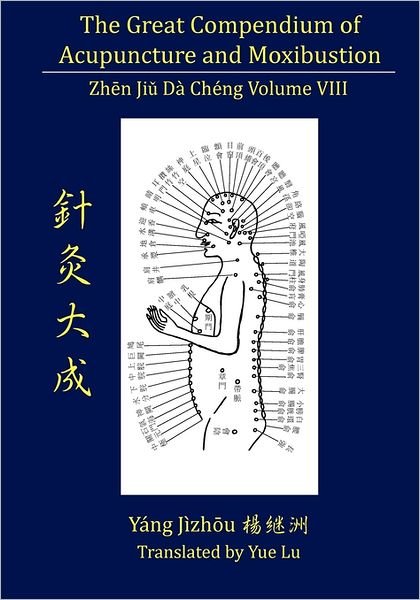 Cover for Yue Lu · The Great Compendium of Acupuncture and Moxibustion Volume Viii (Pocketbok) (2011)