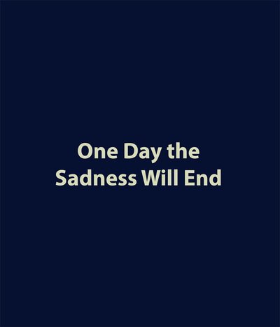 Cover for John Doe · One Day the Sadness Will End (Taschenbuch) (2019)