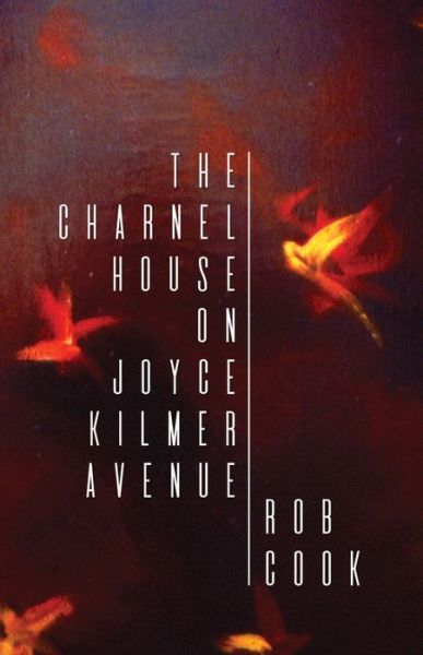 Cover for Rob Cook · The Charnel House on Joyce Kilmer Avenue (Pocketbok) (2018)