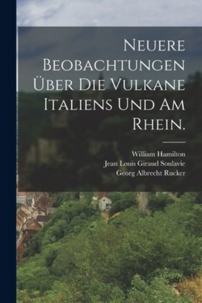 Cover for William Hamilton · Neuere Beobachtungen über Die Vulkane Italiens und Am Rhein (Bog) (2022)