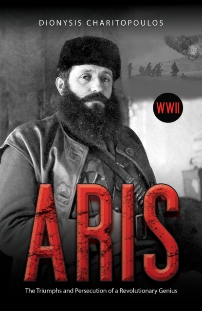 Cover for Dionysis Charitopoulos · Aris: The Triumphs and Persecution of a Revolutionary Genius (Paperback Book) (2024)