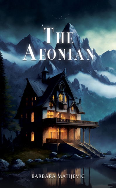 Cover for Barbara Matijevic · The Aeonian (Paperback Book) (2024)