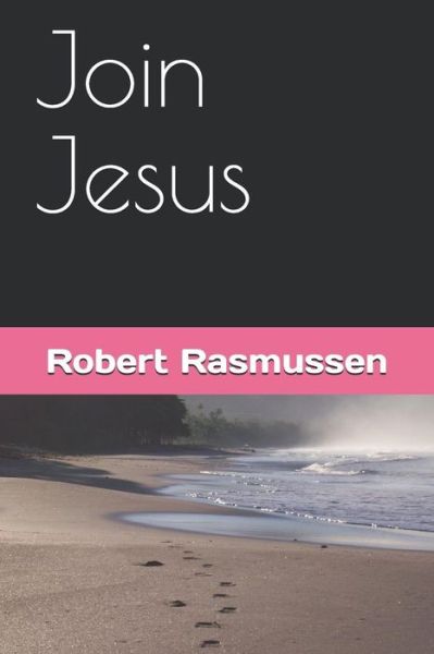 Cover for Robert Rasmussen · Join Jesus (Paperback Book) (2019)