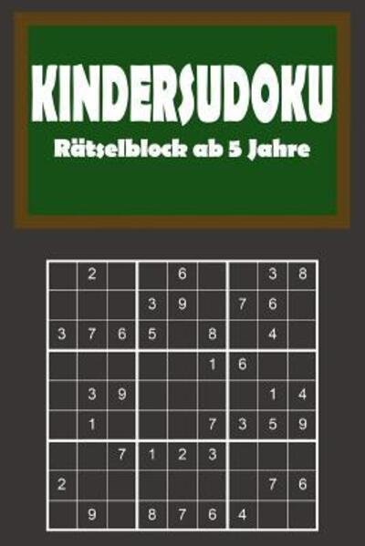 Cover for Kreative Ratselbucher · Kindersudoku - Ratselblock ab 5 Jahre (Pocketbok) (2019)