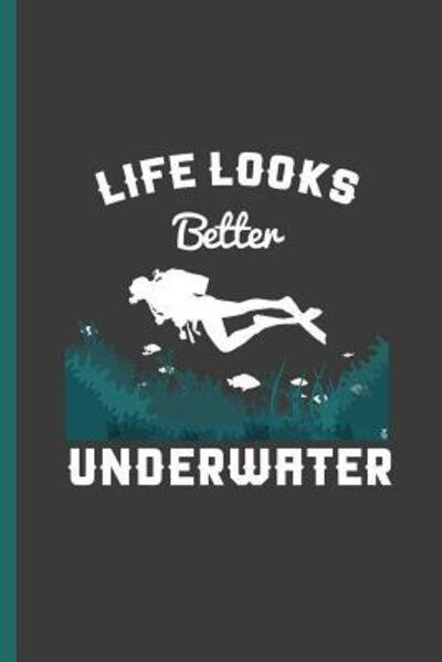 Cover for Kim Williams · Life Looks Better Underwater (Taschenbuch) (2019)