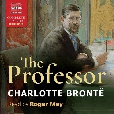 Cover for Charlotte Bronte · The Professor Lib/E (CD) (2019)