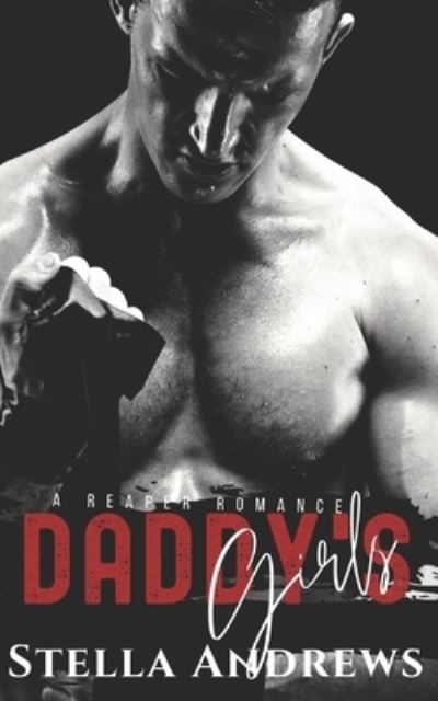 Cover for Stella Andrews · Daddy's Girls - A Reaper Romance (Paperback Book) (2019)