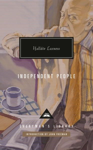 Independent People: Introduction by John Freeman - Everyman's Library Classics Series - Halldor Laxness - Books - Knopf Doubleday Publishing Group - 9781101908273 - October 6, 2020